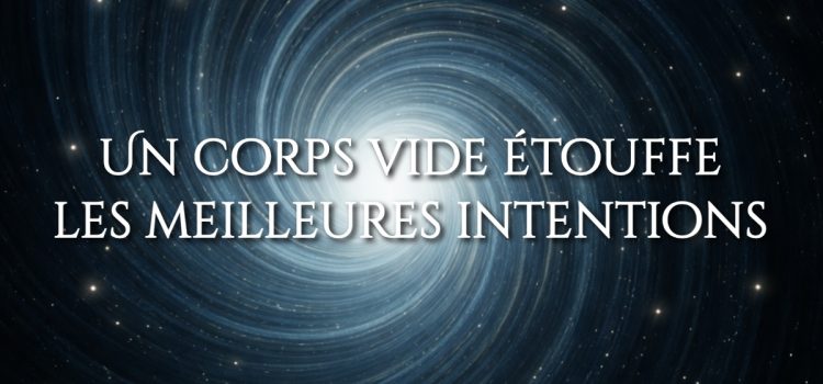 Un corps vide étouffe les meilleures intentions. #7 Action bloquée : pourquoi elle s’éteint quand le corps fatigue. Pourquoi les mots n’agissent pas quand le corps est épuisé