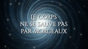 Le corps ne se sauve pas par morceaux. Corps solide : pourquoi un aliment ne suffit jamais. Pourquoi la puissance d’un aliment ne suffit jamais à faire tenir le corps.