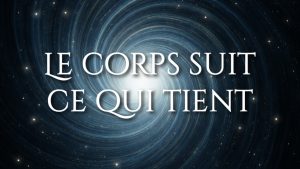 Le corps suit ce qui tient CorpsFiit® “Taillé pour performer”