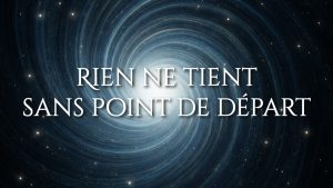Rien ne tient sans point de départ