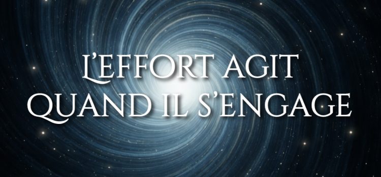 L’effort agit quand il s’engage