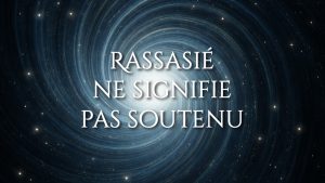 Rassasié ne signifie pas soutenu