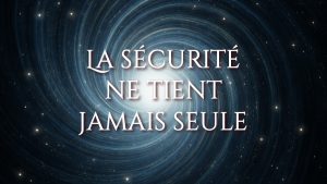La sécurité ne tient jamais seule