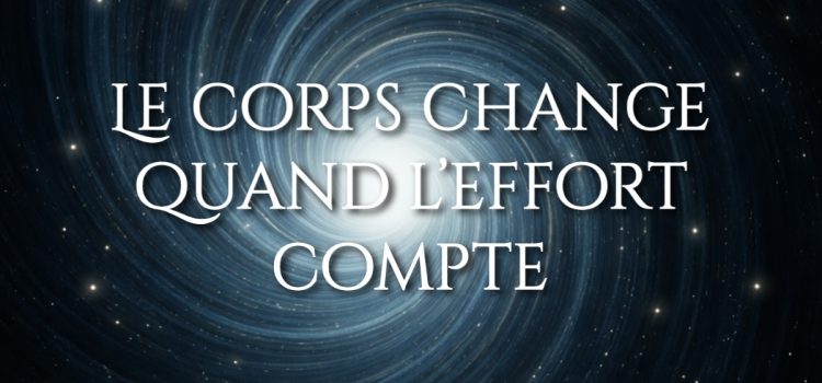 Le corps change quand l’effort compte